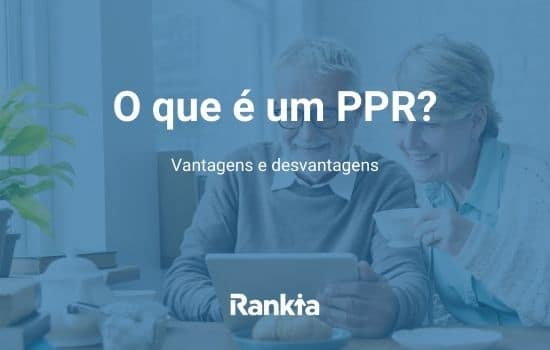 PPR: o que é, vantagens e desvantagens