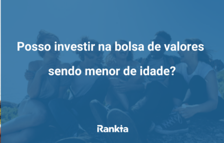 Posso investir na bolsa sendo menor de idade?