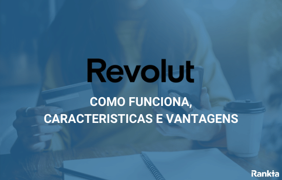 Revolut caracteristicas e vantagens