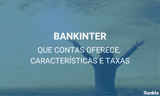 Bankinter: contas, características e taxas