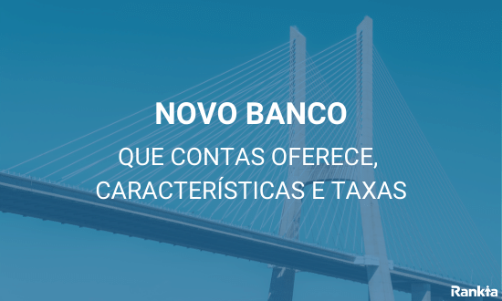 Novo Banco: contas, características e taxas