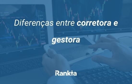 Diferenças entre corretora e gestora