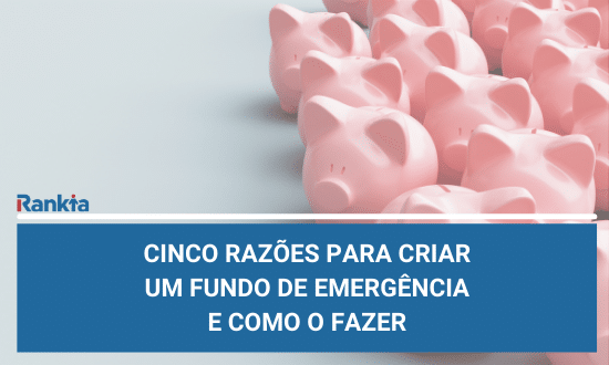 cinco razoes para criar um fundo de emergência