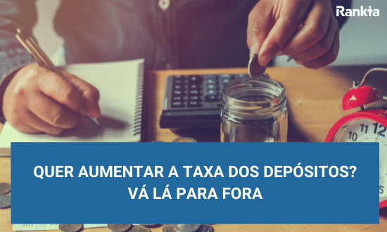 Aumentar taxa dos depósitos