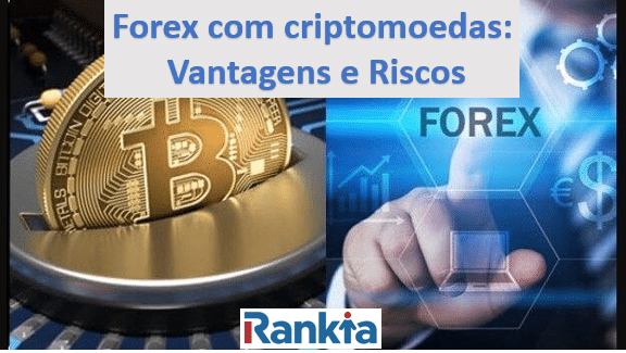 Forex com criptomoedas: vantagens e riscos