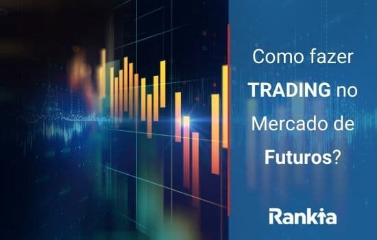 Como fazer trading no mercado de futuros?