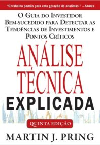 “Análise técnica explicada”, de Martin J Spring.