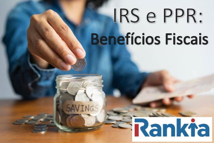 IRS e PPR: Benefícios Fiscais