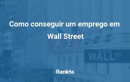 Como conseguir um emprego em Wall Street