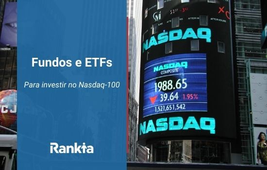 Melhores fundos e ETFs para investir no Nasdaq-100