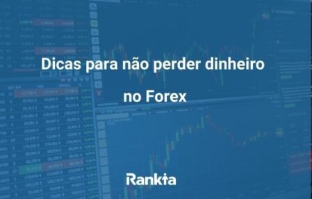 5 dicas para não perder dinheiro no Forex