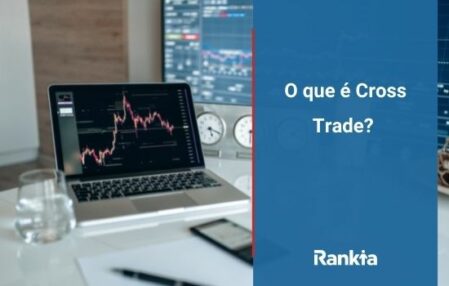 Cross trade: o que é e como funciona?