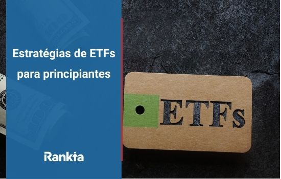 Estratégias de ETFs para principiantes