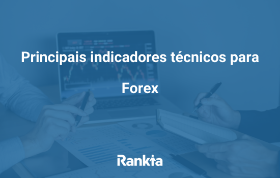 Principais indicadores técnicos para Forex