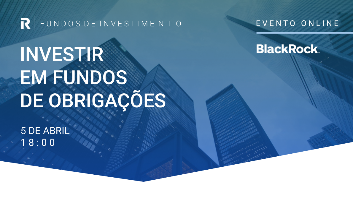 Evento: Investir em Fundos de Obrigações