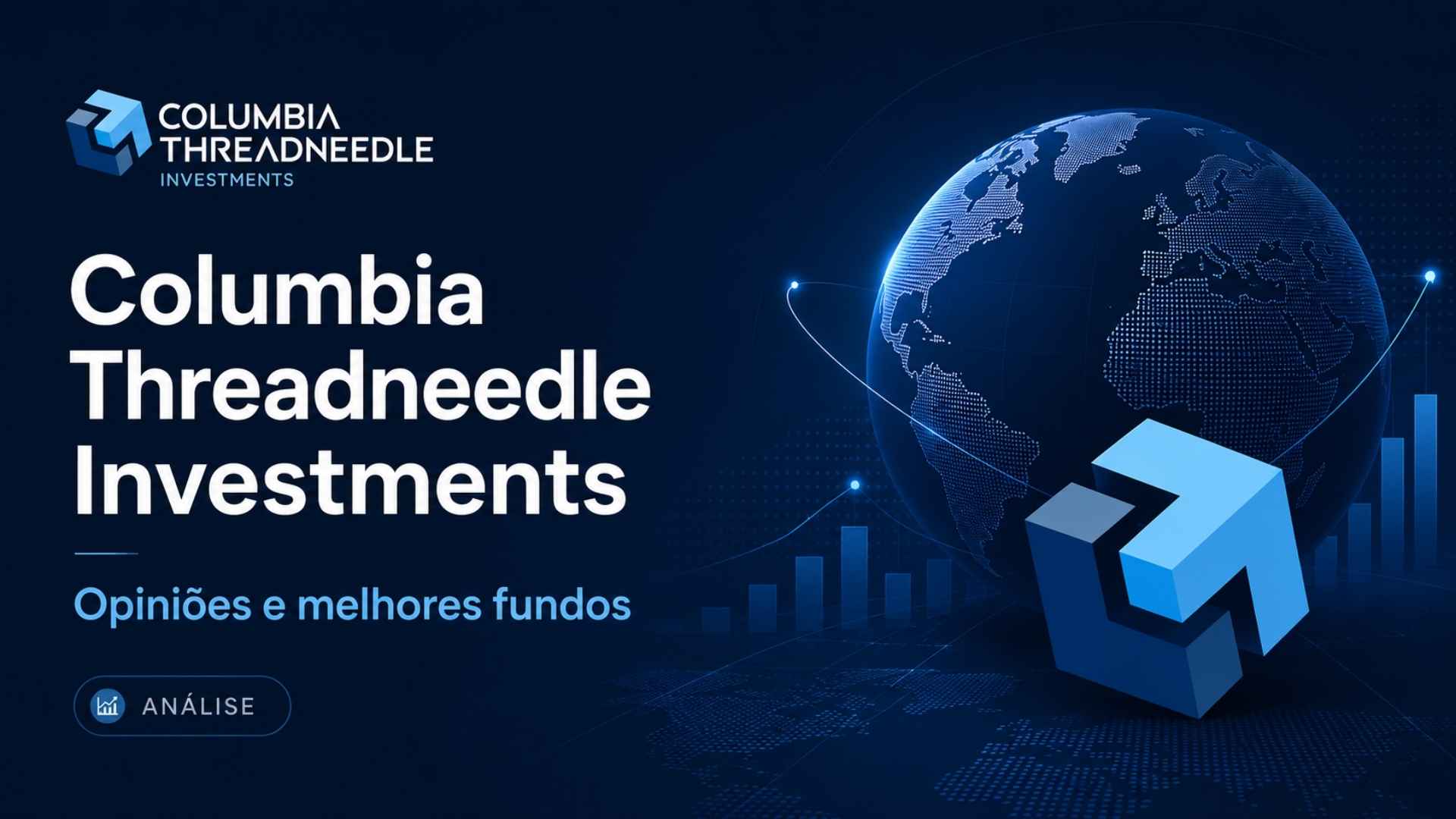Columbia Threadneedle Investments: opiniões e melhores fundos