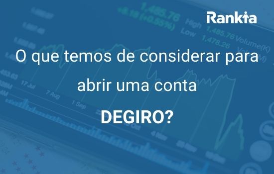 O que temos considerar para abrir uma conta em DEGIRO?