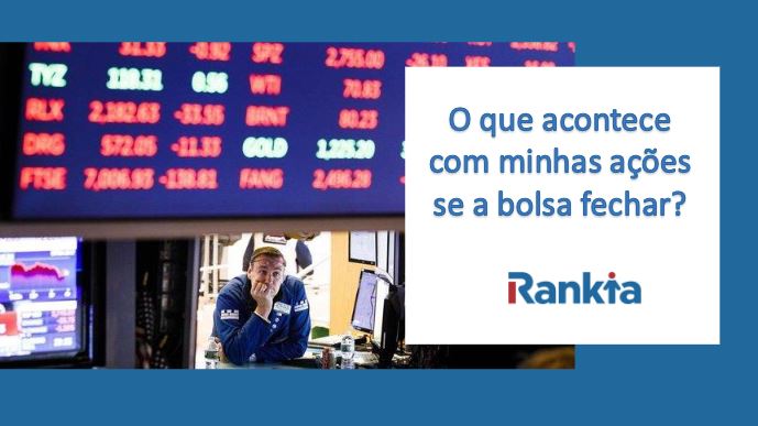 ações se a bolsa fechar