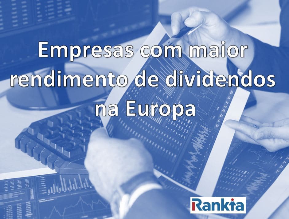 Empresas com maior rendimento de dividendos na Europa