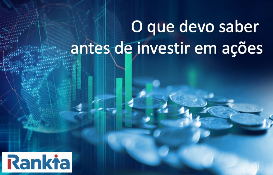 O que devo saber antes de investir em ações