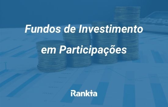 Fundos de Investimento em participações