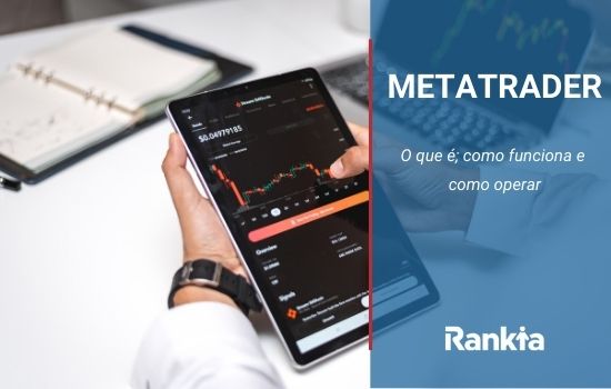 Metatrader: o que é e como funciona?