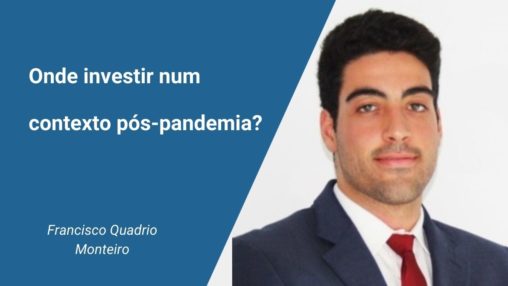 Onde Investir num contexto pós-pandemia