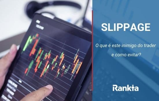 Slippage: o que é este inimigo do trader e como evitar?