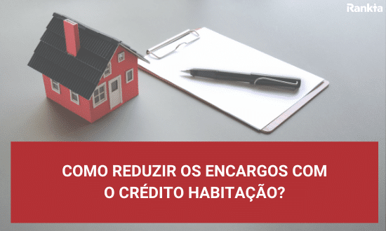reduzir gastos do crédito habitacao