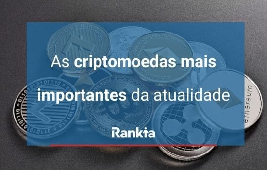 As criptomoedas mais importantes da atualidade