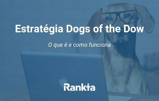 Estratégia Dogs of the Dow: como funciona?