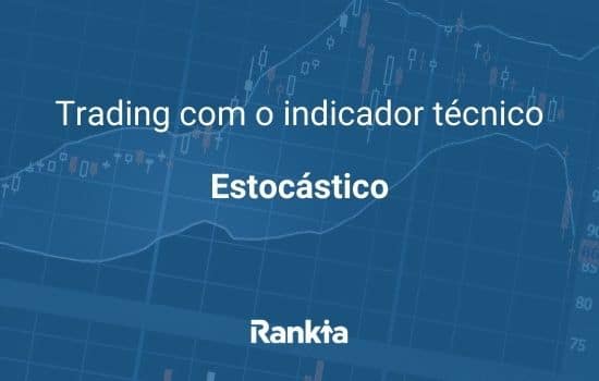 Trading com o indicador técnico Estocástico