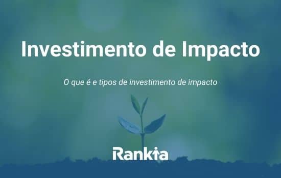 O que é o Investimento de Impacto?