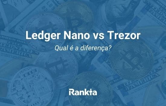 Ledger Nano e Trezor: qual é a diferença?