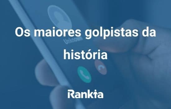 Os maiores golpistas da história