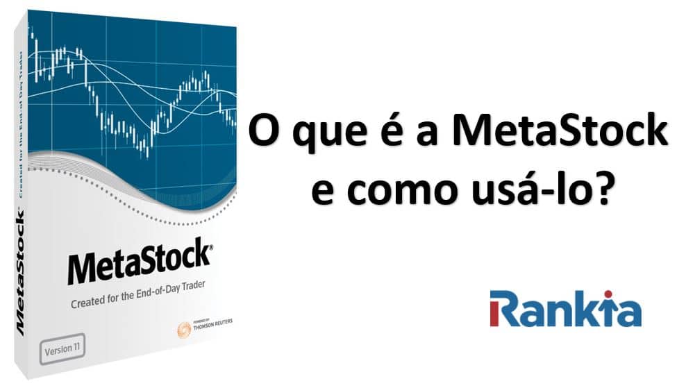 O que é a MetaStock e como usá-la?