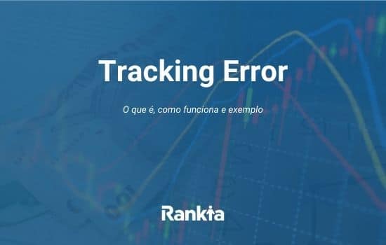 O que é Tracking Error? Como funciona e exemplo