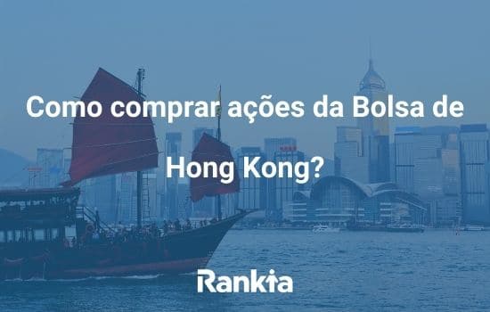 Como comprar ações da Bolsa de Hong Kong?