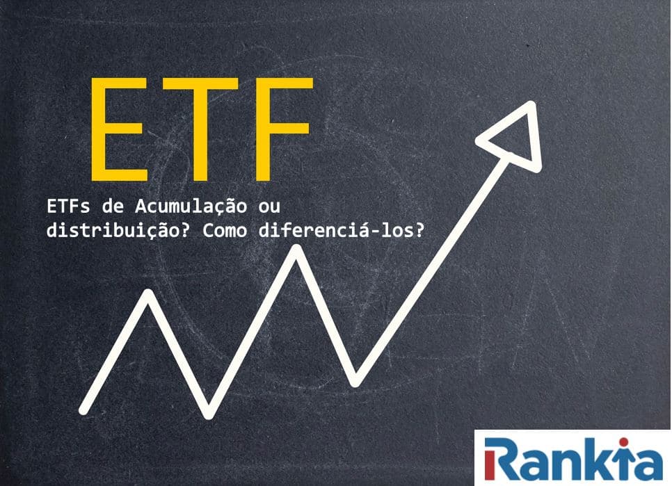 ETFs de Acumulação ou distribuição? Como diferenciá-los?