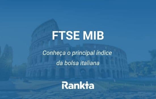 FTSE MIB: conheça o principal índice da bolsa italiana