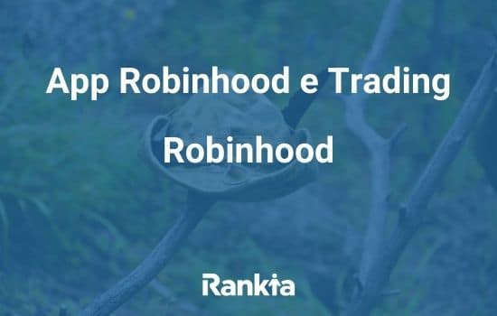 App Robinhood e Trading Robinhood: como funcionam?