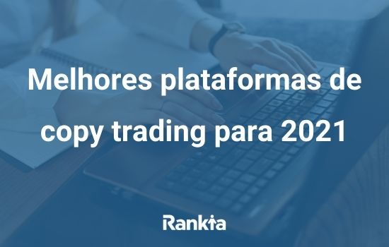 Melhores plataformas de copy trading para 2021