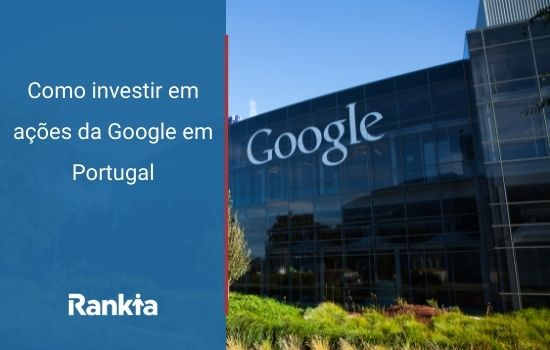 Como investir em ações da Google em Portugal
