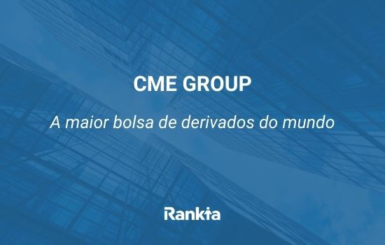 Review da CME Group: A maior bolsa de derivados do mundo