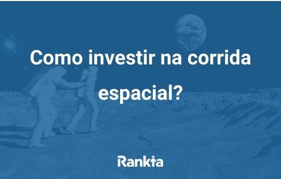 Como investir na corrida espacial? Ações e ETFs